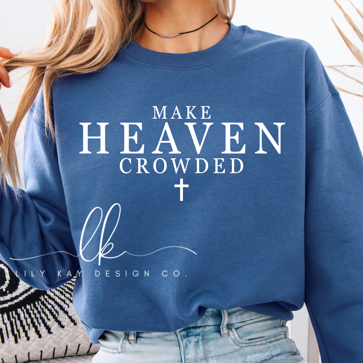 Make Heaven Crowded