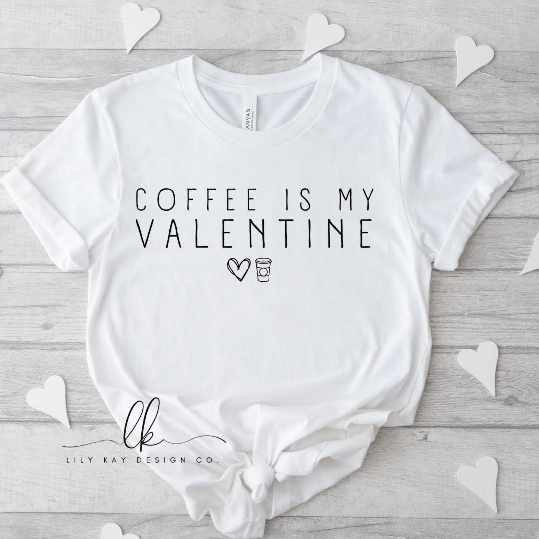 Coffee is My Valentine