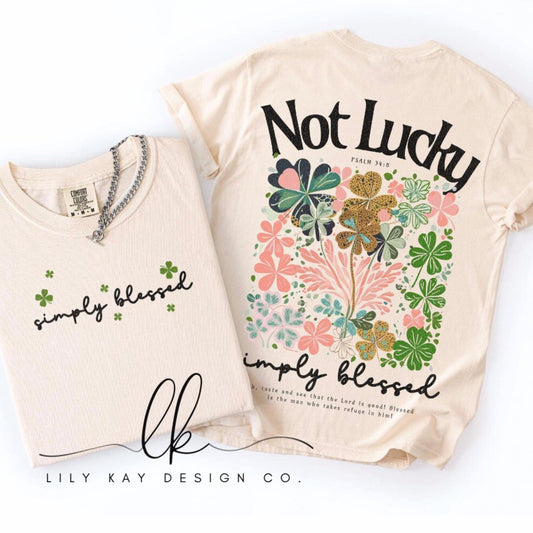 Not Lucky, Simply Blessed