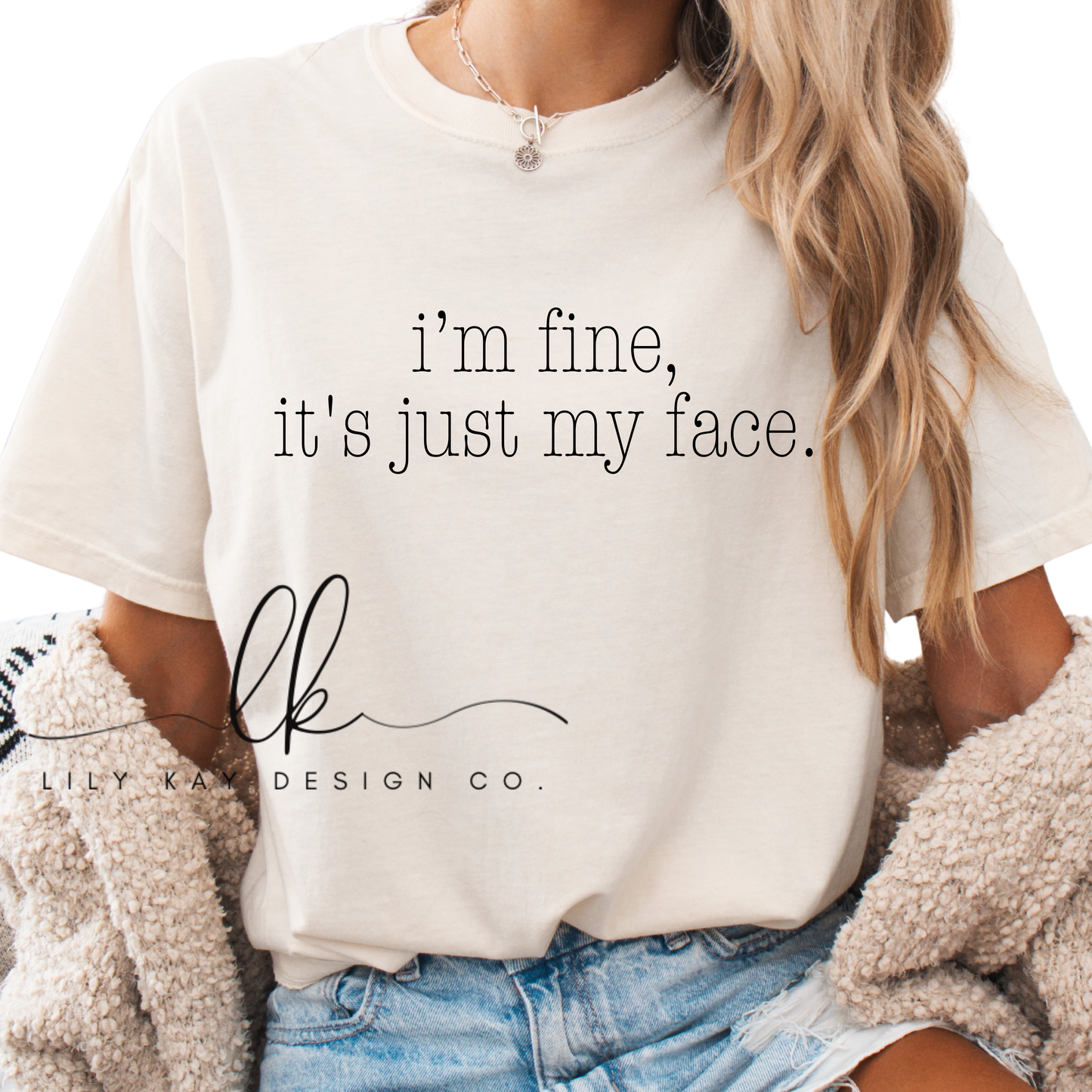 I'm Fine, It's Just My Face