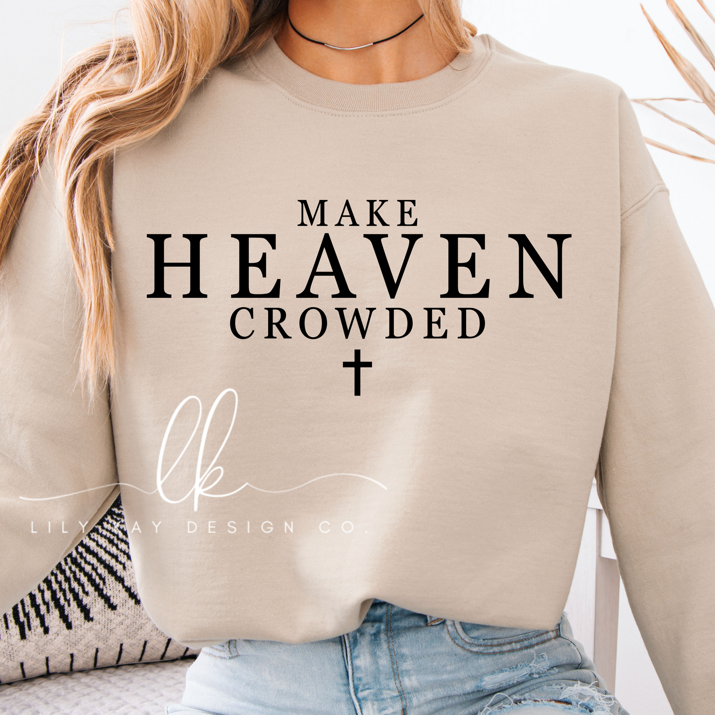 Make Heaven Crowded