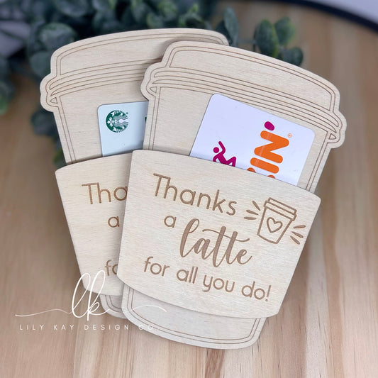 Gift Card Holder - "Thanks a Latte"